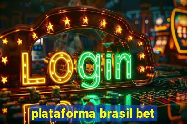 plataforma brasil bet